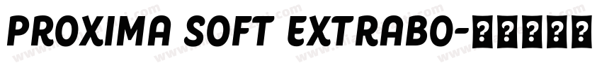 Proxima Soft ExtraBo字体转换